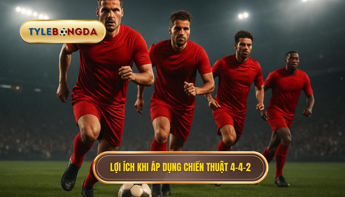 Lợi Ích Chuyên Sâu Khi Áp Dụng Chiến thuật 4-4-2 Kim Cương