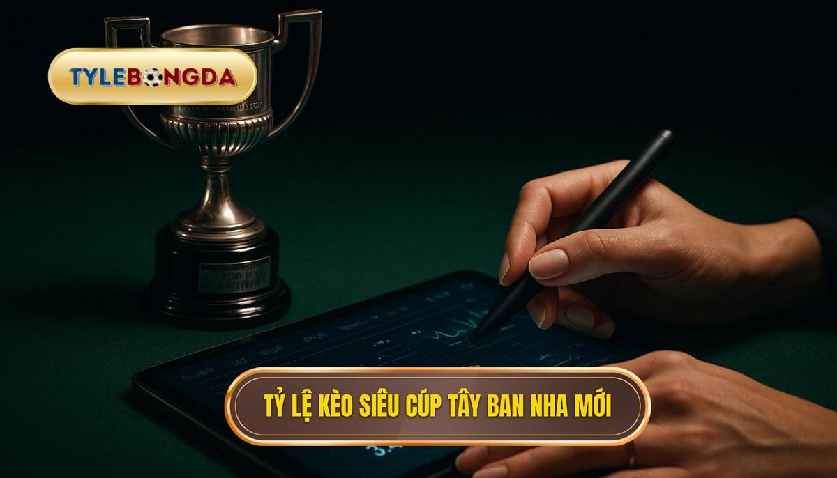 Đặc điểm của Tỷ lệ kèo siêu cúp Tây Ban Nha trong thể thức mới