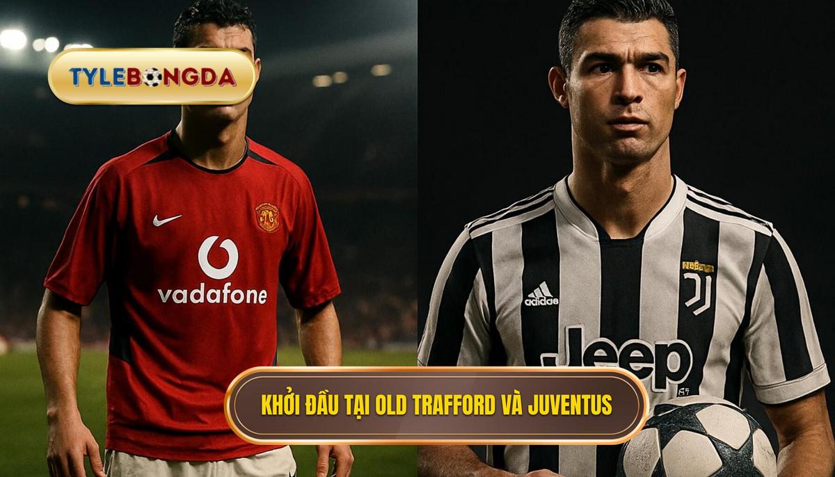 Khởi đầu tại Old Trafford và bước ngoặt mang tên Juventus