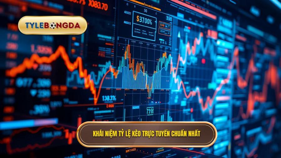 Khái niệm tỷ lệ kèo trực tuyến chuẩn nhất