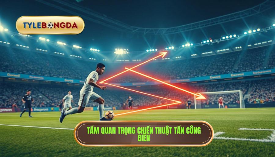 Tầm quan trọng chiến thuật tấn công biên